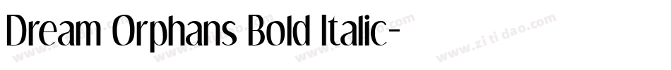 Dream Orphans Bold Italic字体转换